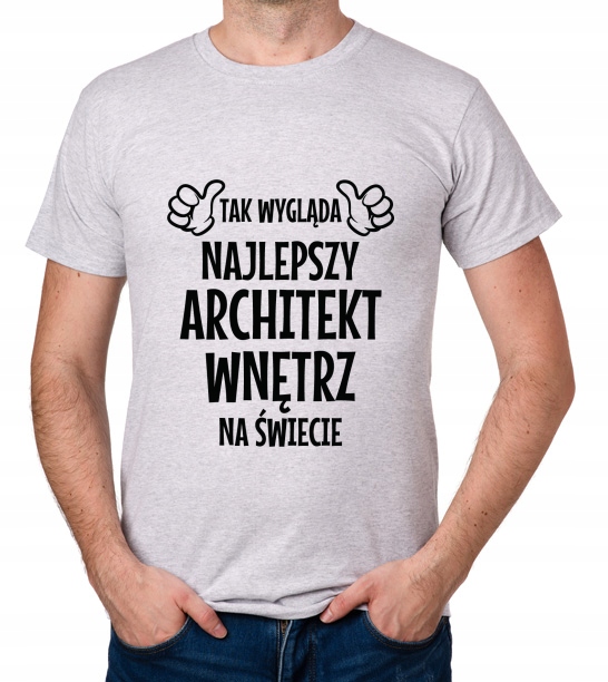 

koszulka Najlepszy Architekt Wnętrz prezent