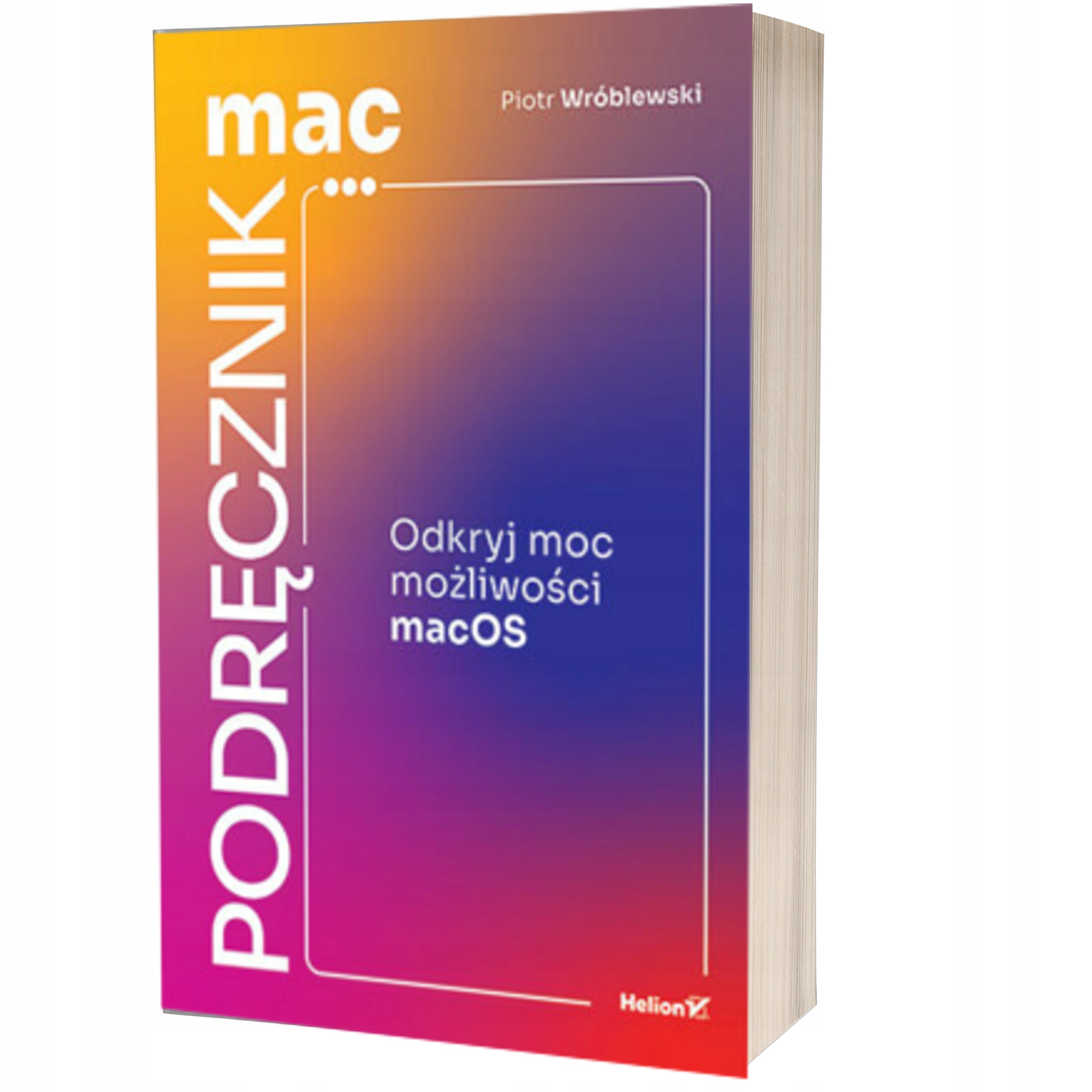 MacPodręcznik. Odkryj moc możliwości macOS Helion
