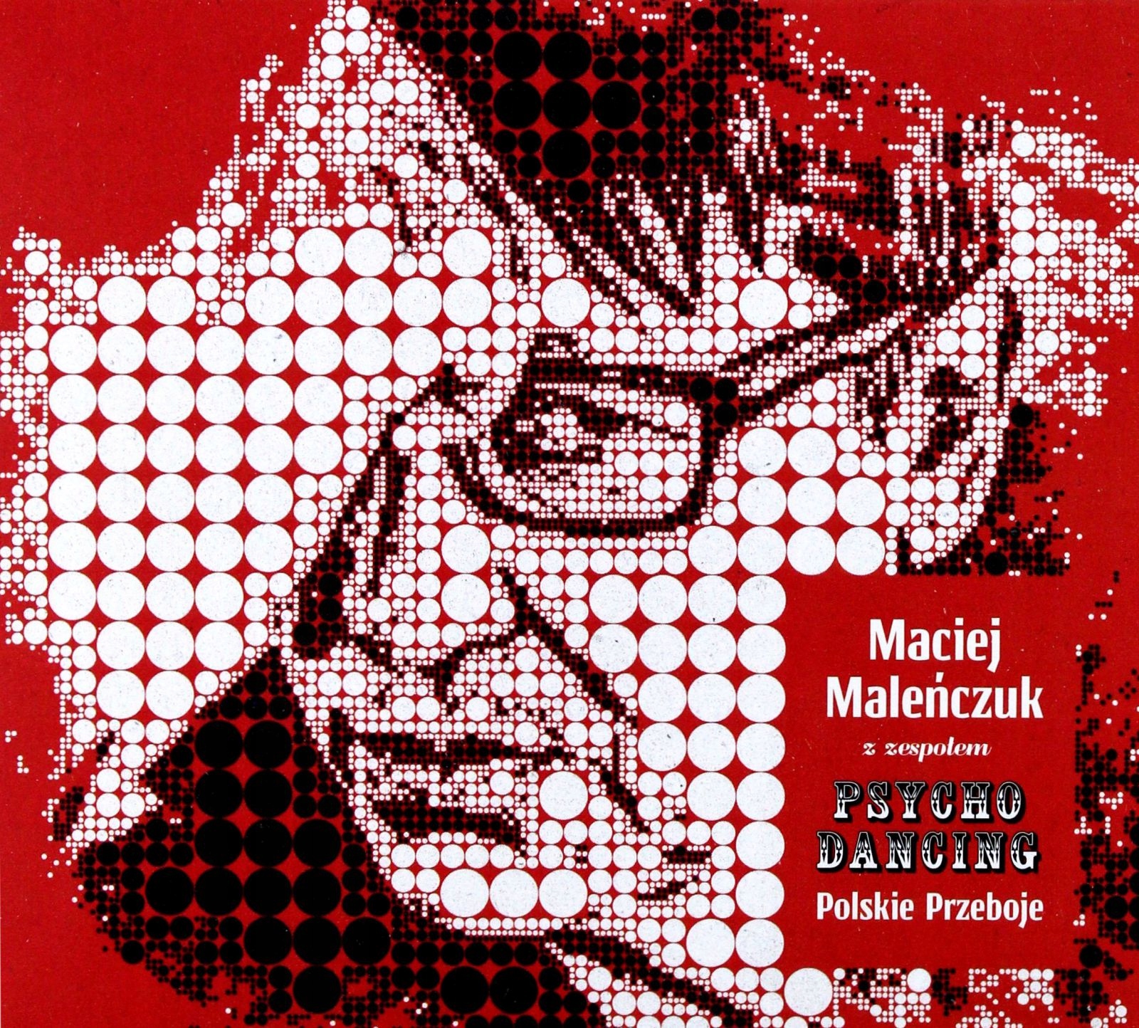 Maciej Maleńczuk Z Zespołem Psychodancing: Polskie Przeboje [CD]