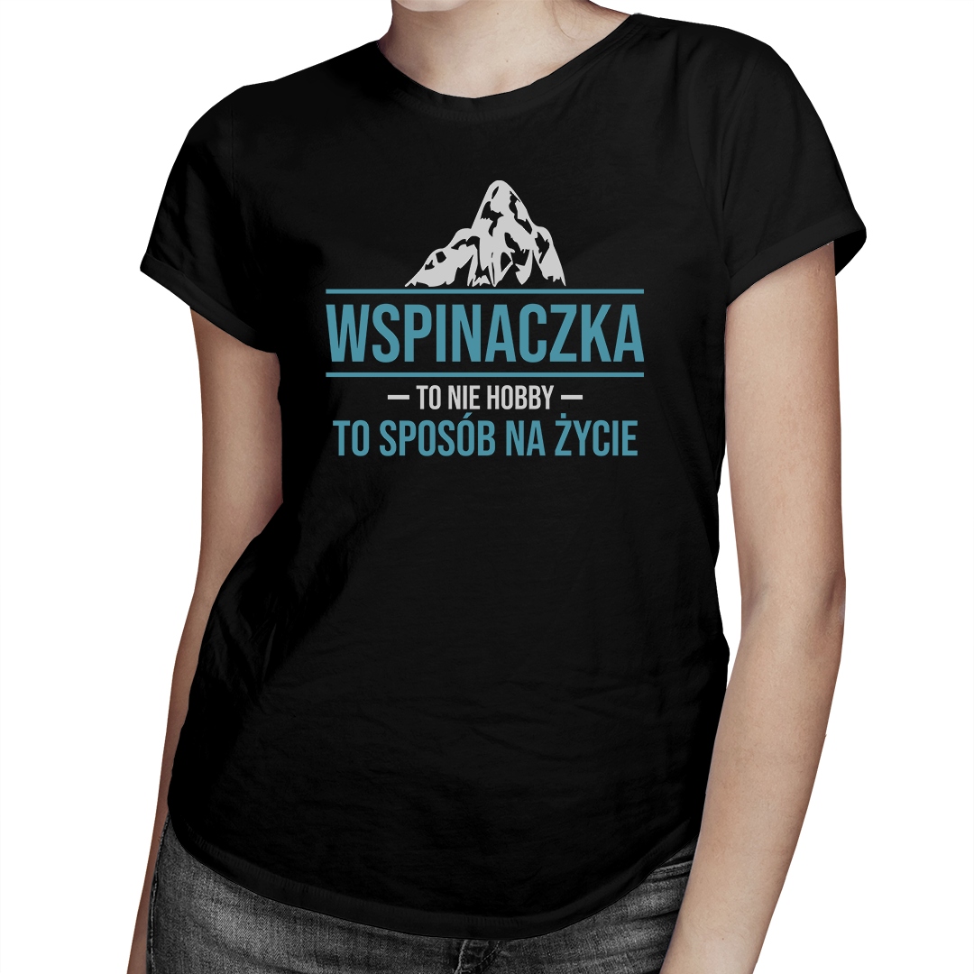 

Wspinaczka to nie hobby - koszulka dla niej