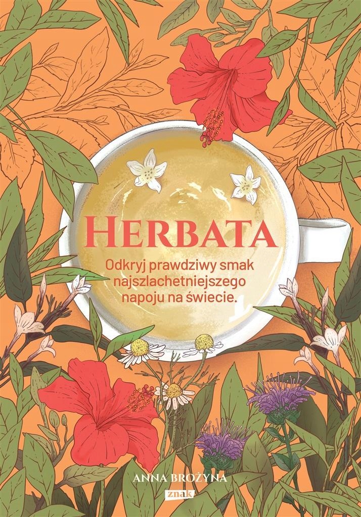 

Herbata. Odkryj Prawdziwy Smak.., Anna Brożyna