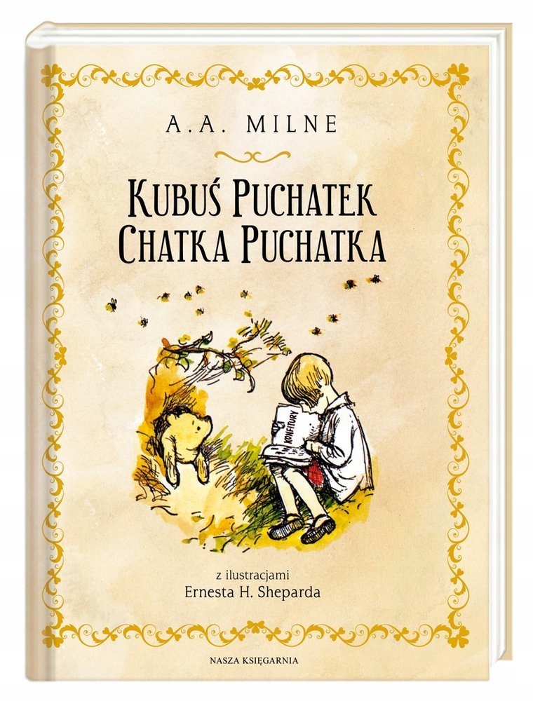 

Kubuś Puchatek. Chatka Puchatka Nasza Księgarnia