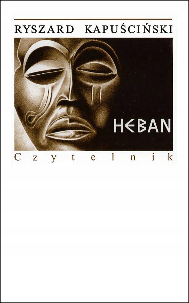 

Heban Ryszard Kapuściński