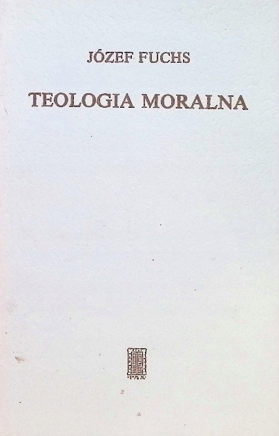Józef Fuchs - Teologia moralna
