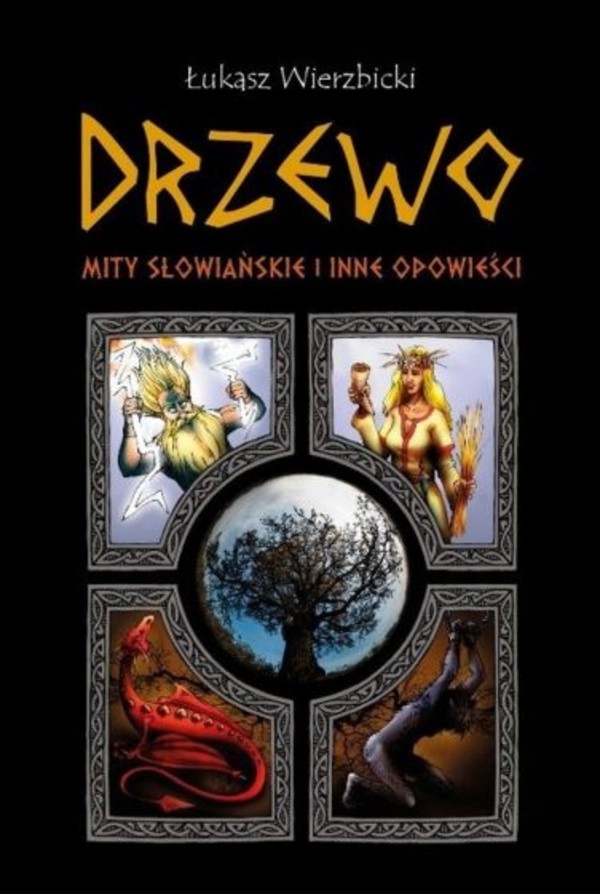

Drzewo. Mity słowiańskie i inne opowieści
