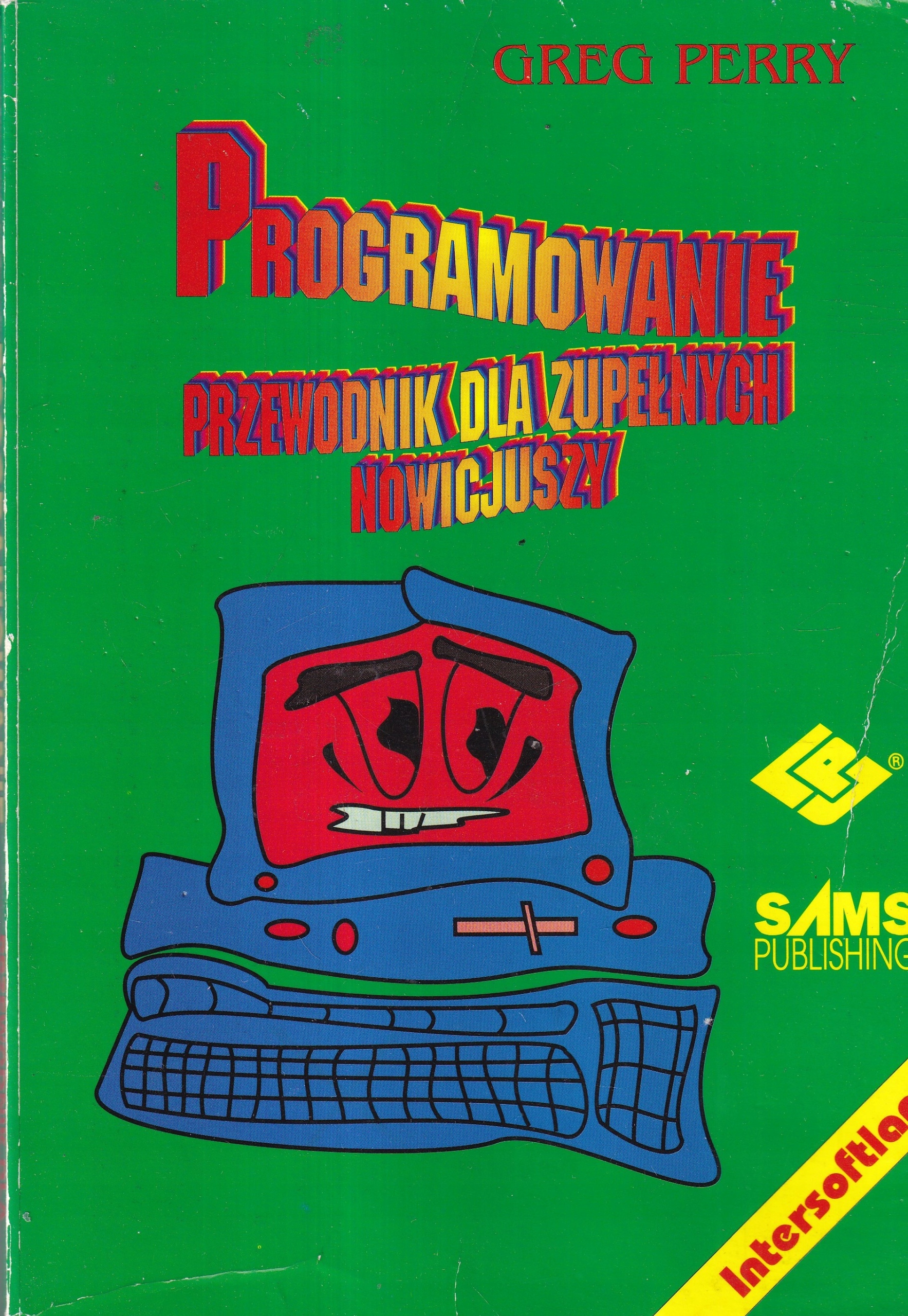 Programowanie Przewodnik dla zupełnych nowicjuszy