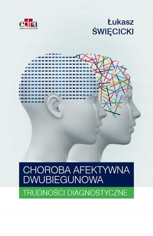 Choroba afektywna dwubiegunowa Święcicki Łukasz