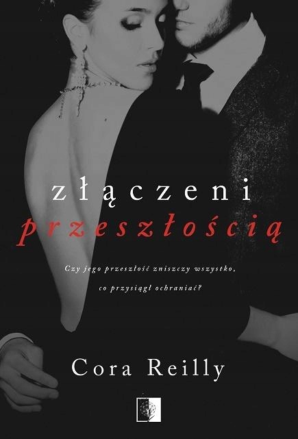 

Złączeni Przeszłością Cora Reilly