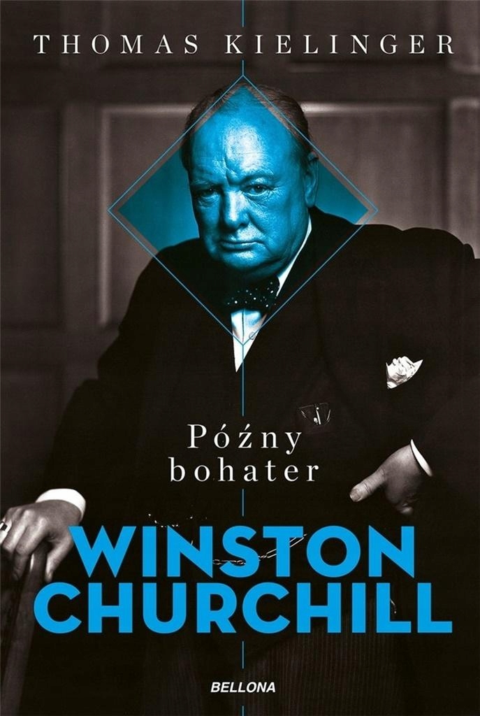 Późny bohater. Biografia WINSTONA CHURCHILLA