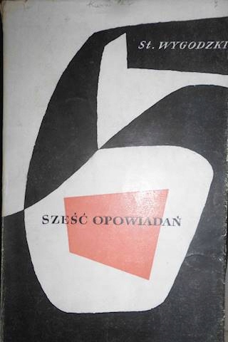 Sześć opowiadań - S. Wygodzki