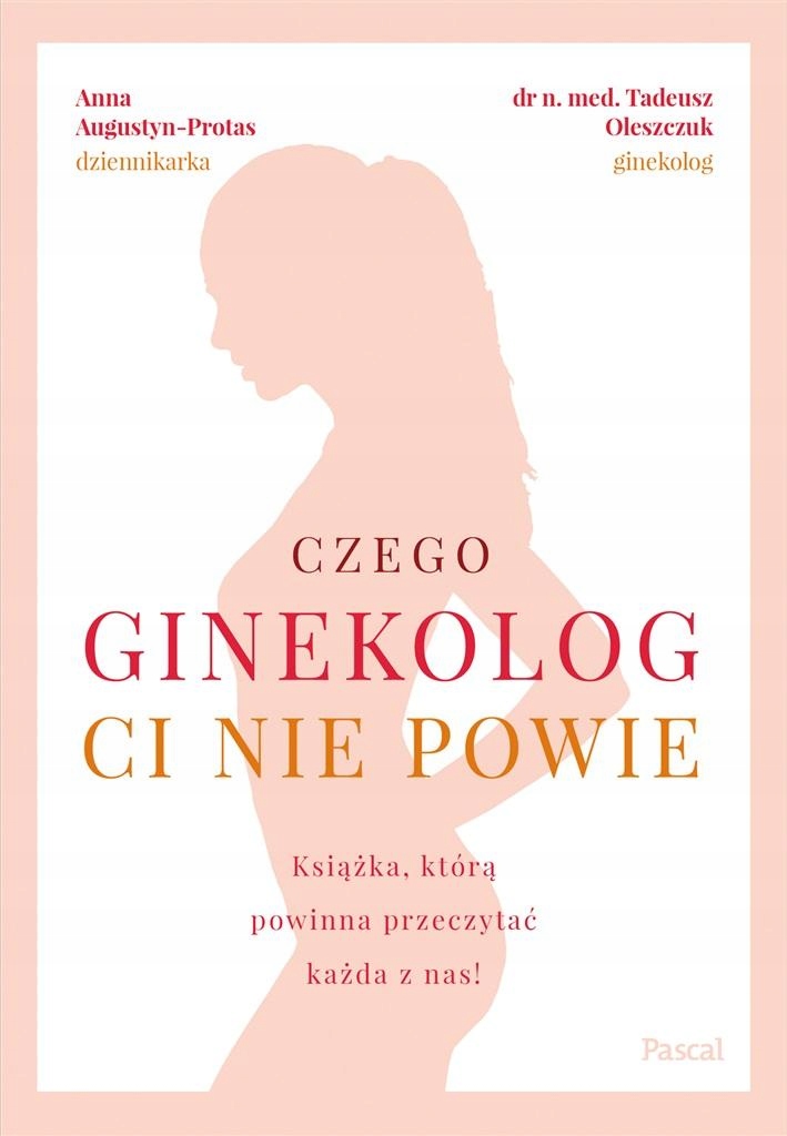 

Czego Ginekolog CI Nie Powie Tadeusz..
