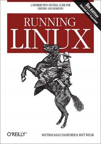 Running Linux. 5th Edition