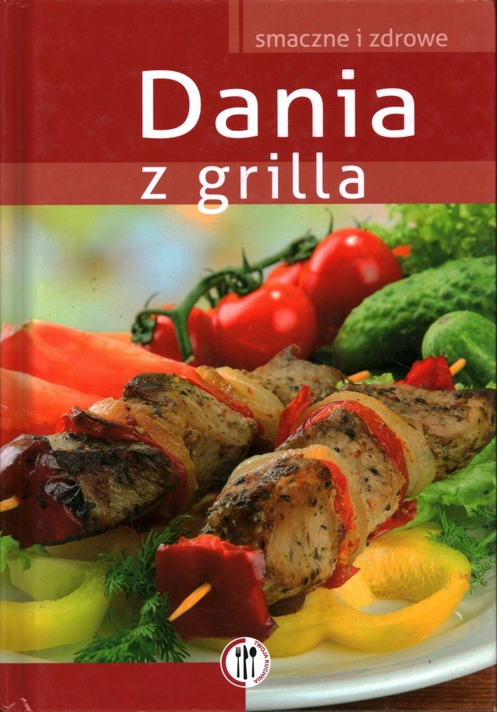 DANIA Z GRILLA SMACZNE I ZDROWE