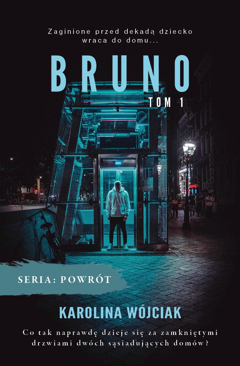 Bruno. Tom 1, Karolina Wójciak-Zdjęcie-0