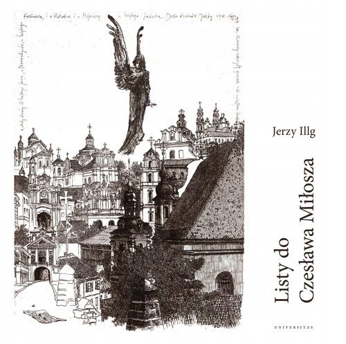 

Listy do Czesława Miłosza Letters to Illg