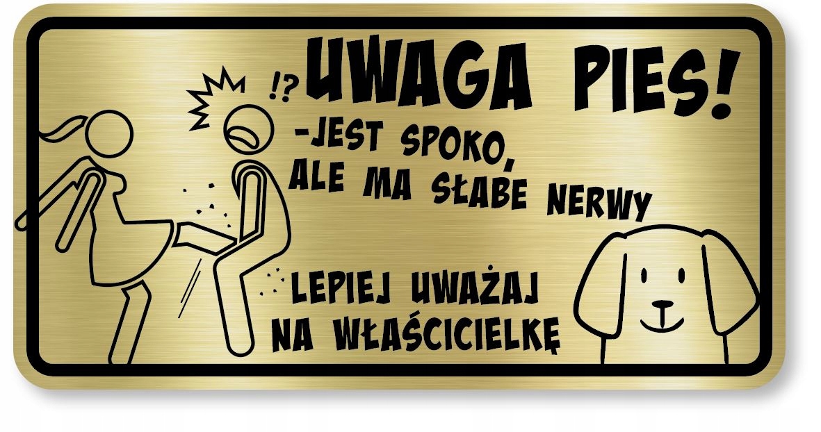 Uwaga Pies śmieszna tabliczka Marka Partygrafia