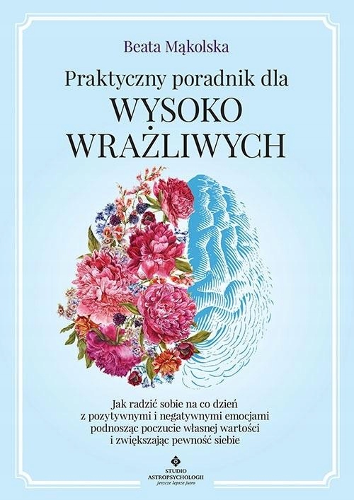 

Praktyczny poradnik dla wysoko wrażliwych