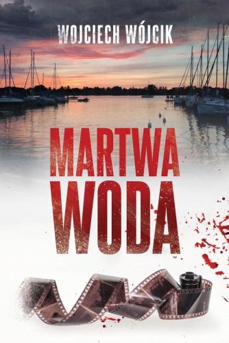 Martwa woda Wojciech Wójcik