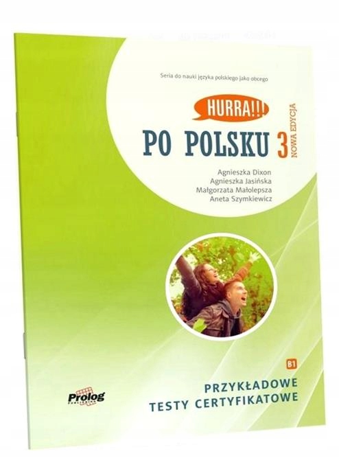 PO POLSKU 3 PRZYKŁADOWE TESTY CERTYFIKATOWE PRACA ZBIOROWA