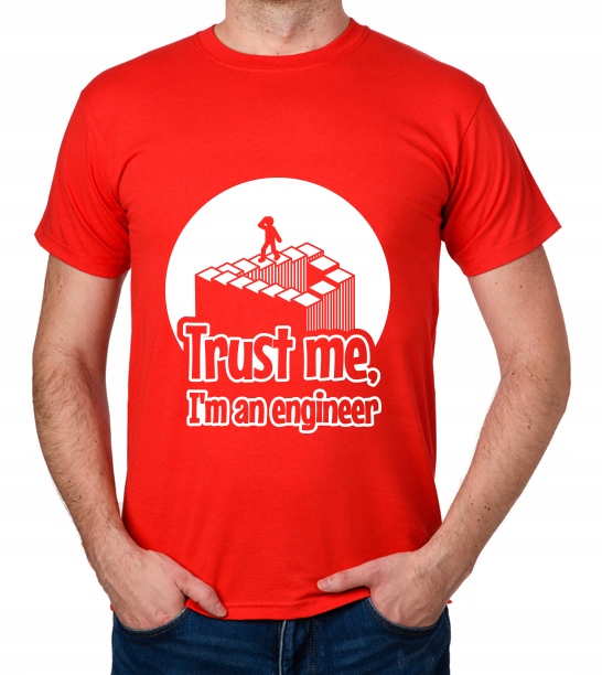 

koszulka Trust Me I'M An Engineer prezent