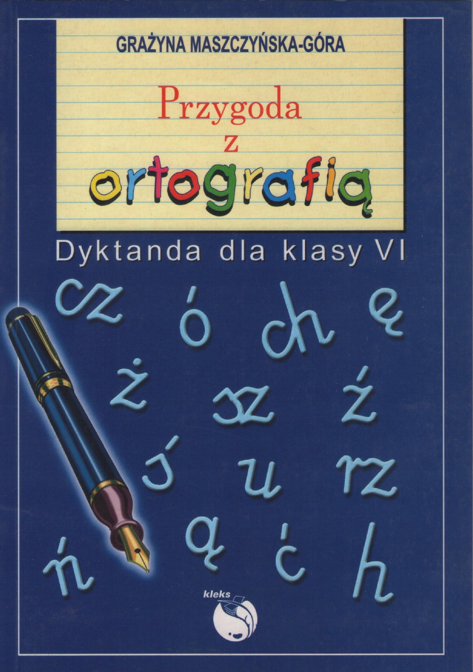 Przygoda Z Ortografią, Dyktanda Dla Klasy 6