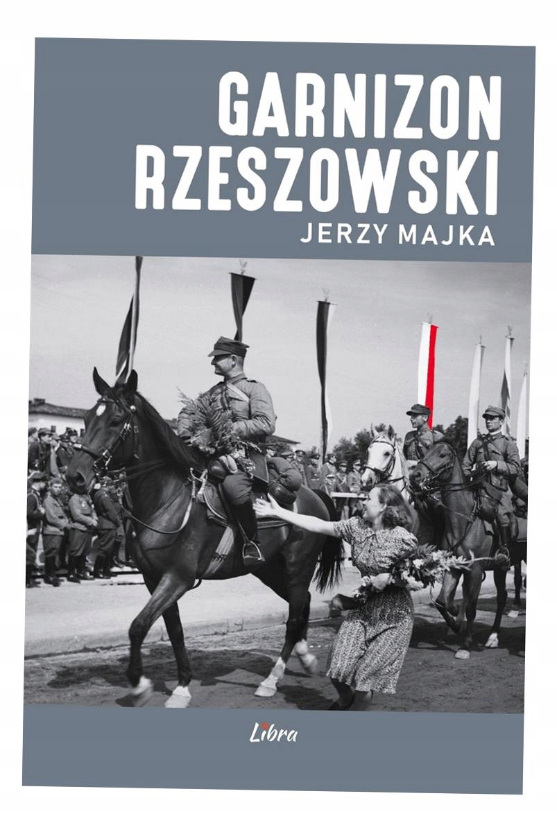 Garnizon Rzeszowski Jerzy Majka