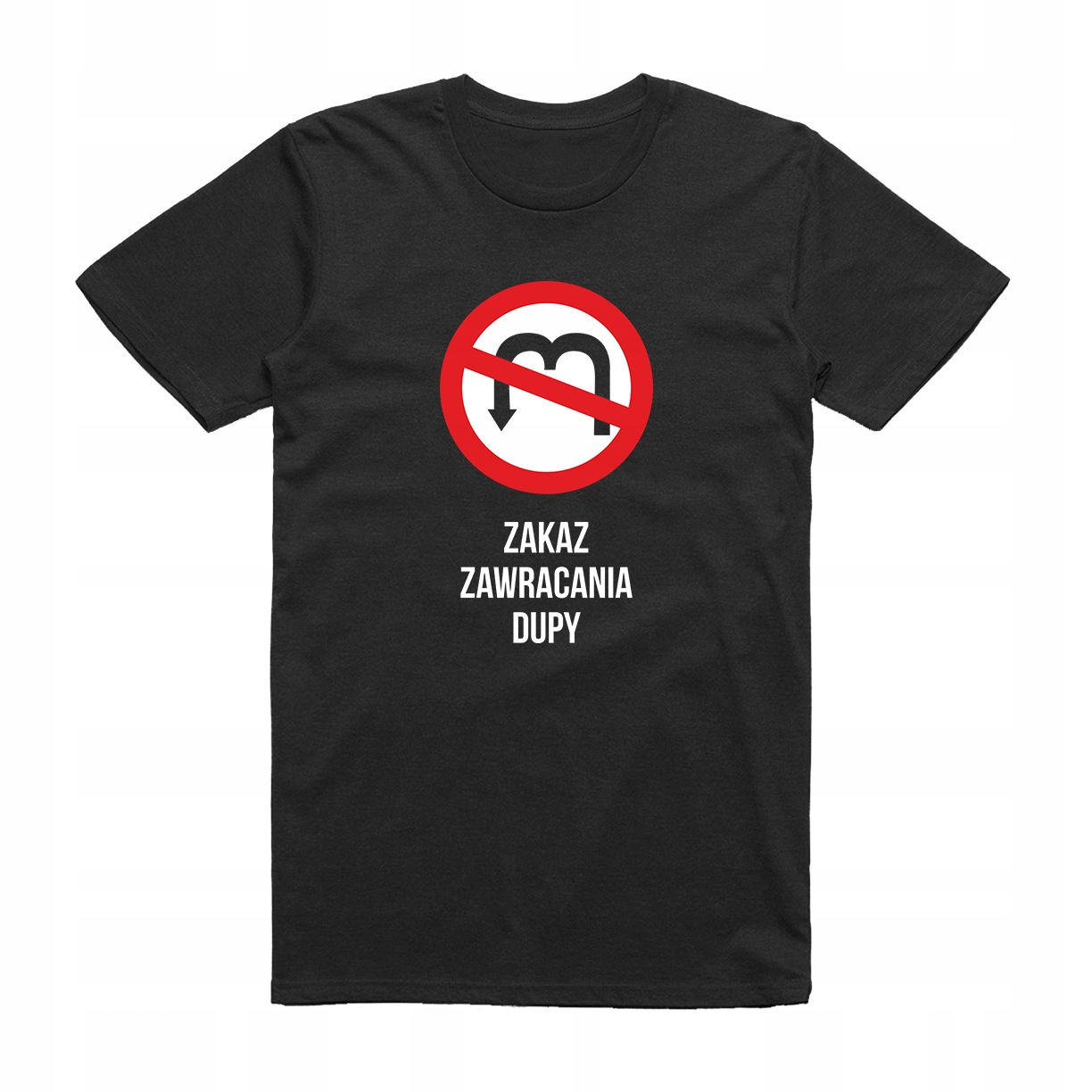 

L Koszulka T-shirt Zakaz Zawracania Dupy