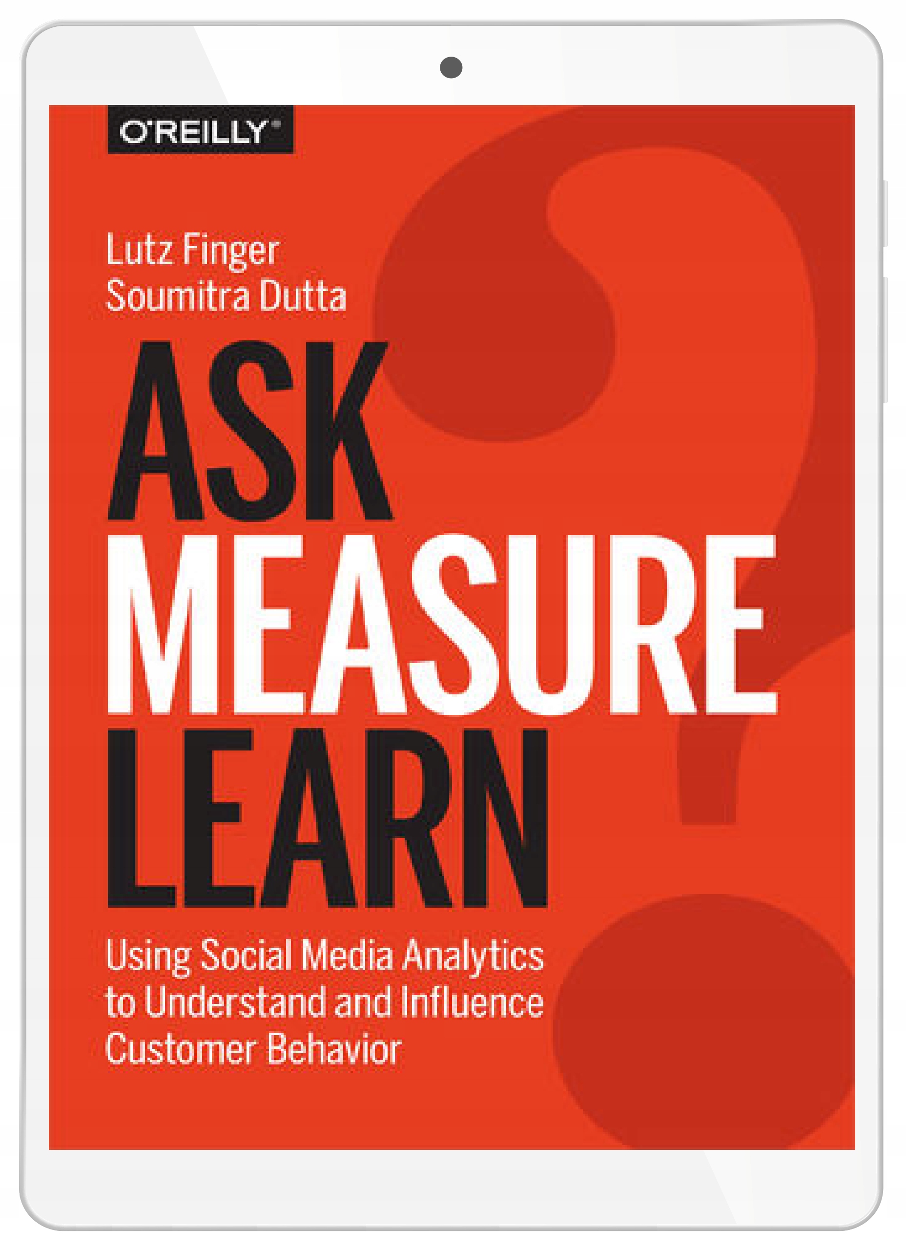 Ask, Measure, Learn. Using Social Media Analytics