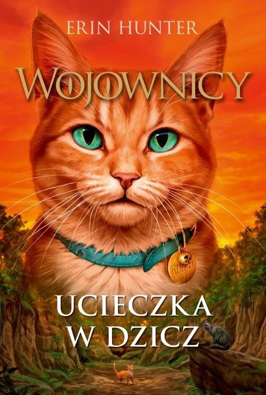 

Wojownicy T.1 Ucieczka W Dzicz W.4 Erin Hunter