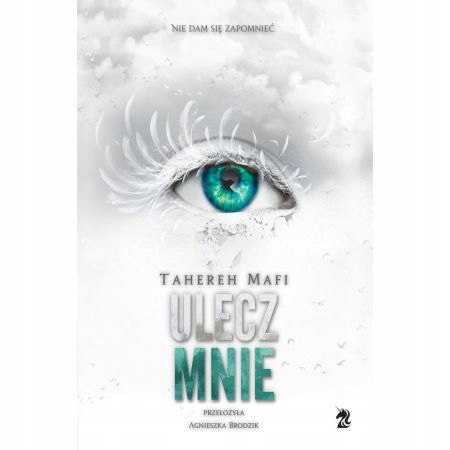 

Ulecz mnie Dotknij Mnie Tom 4 Tahereh Mafi
