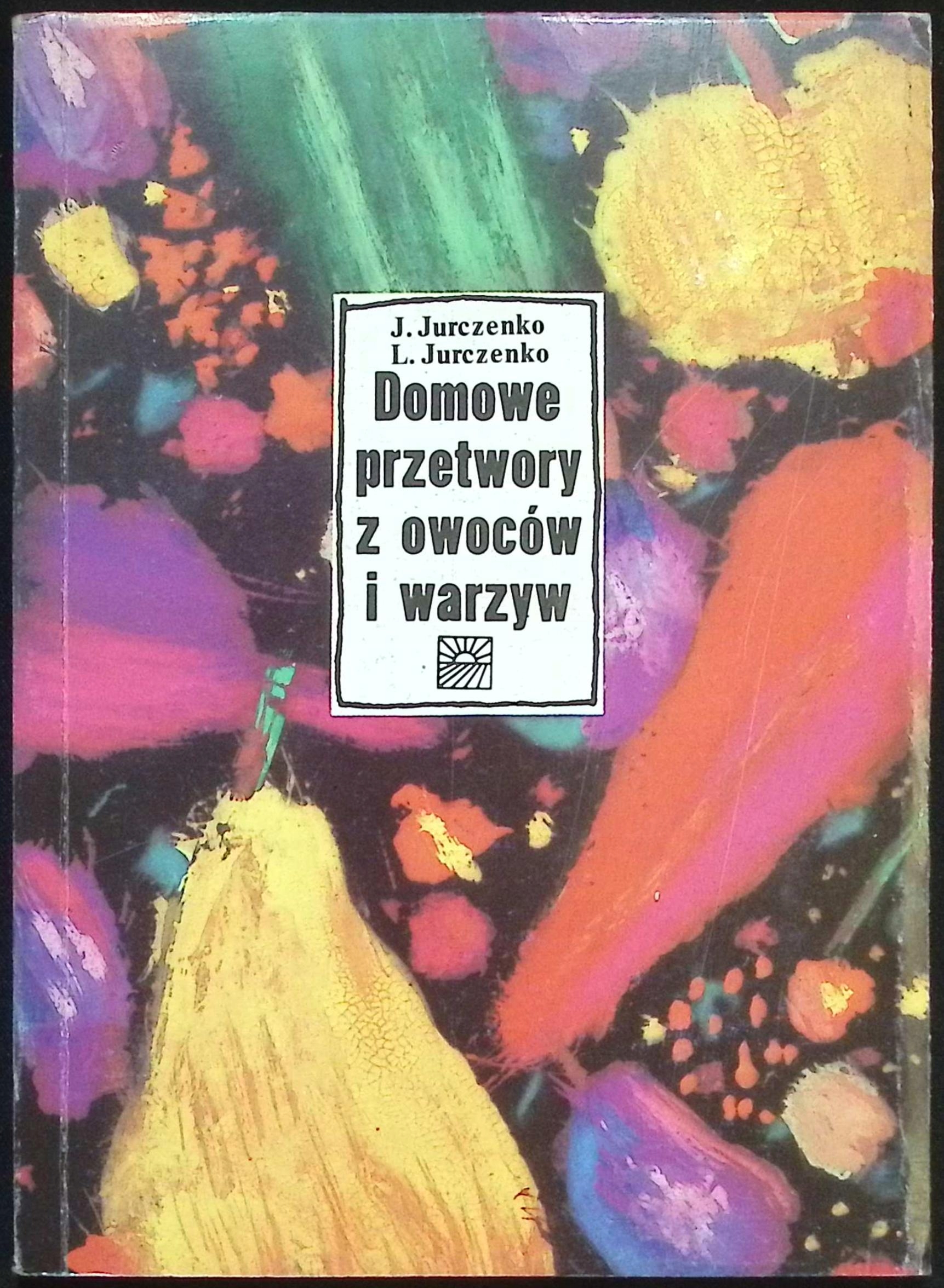 Domowe przetwory z owoców i warzyw