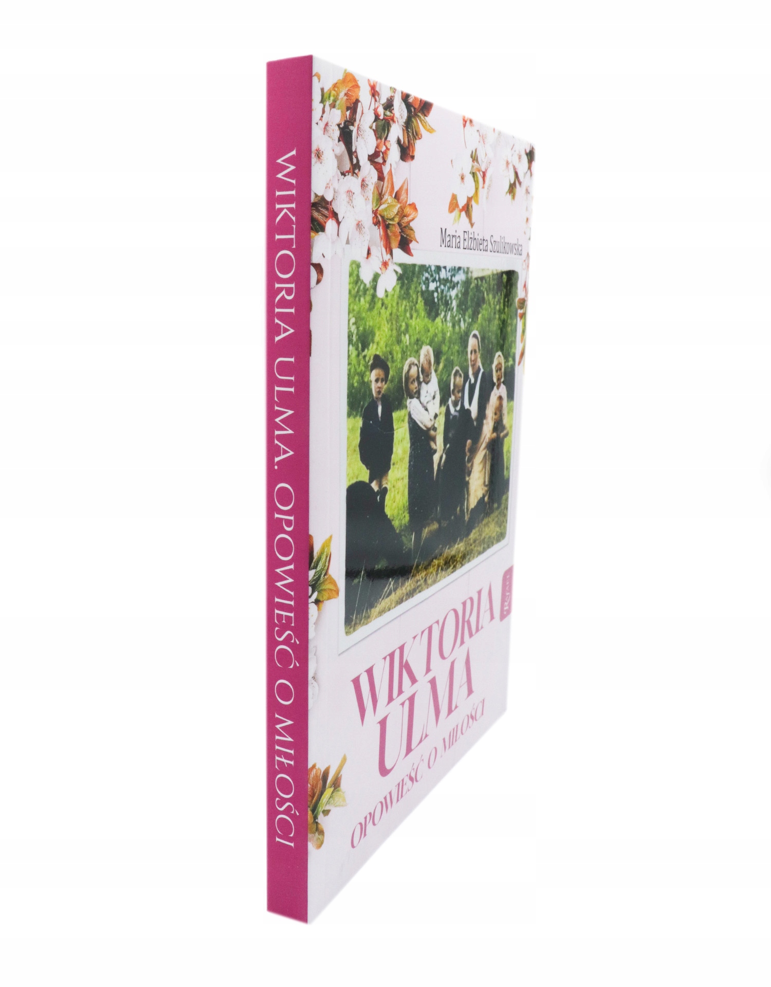 Wiktoria Ulma Opowieść o miłości ISBN 9788367719254