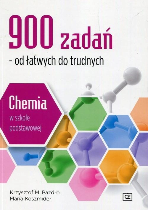 900 ZADAŃ OD ŁATWYCH DO TRUDNYCH CHEMIA W...