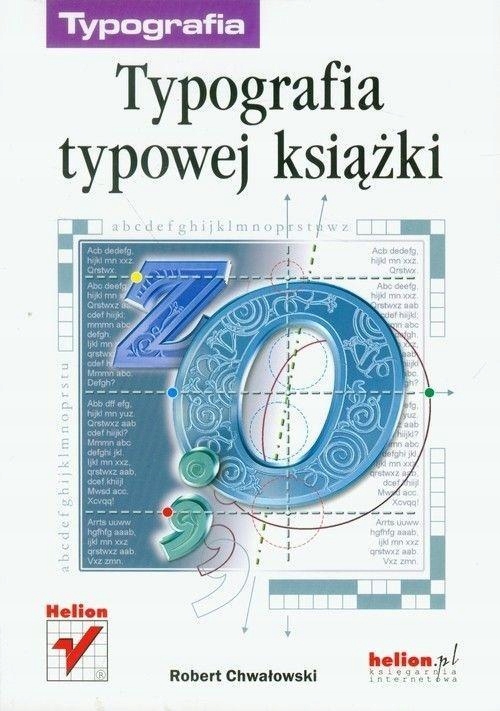 TYPOGRAFIA TYPOWEJ KSIĄŻKI, ROBERT CHWAŁOWSKI