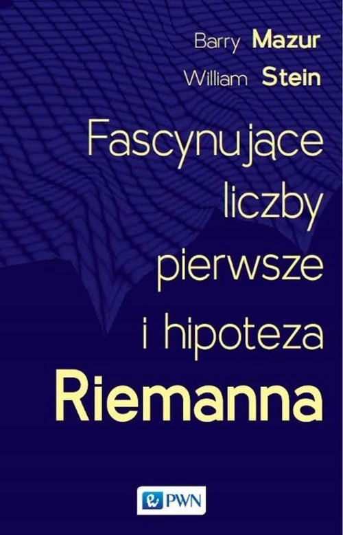 

Fascynujące liczby pierwsze i hipoteza Riemanna