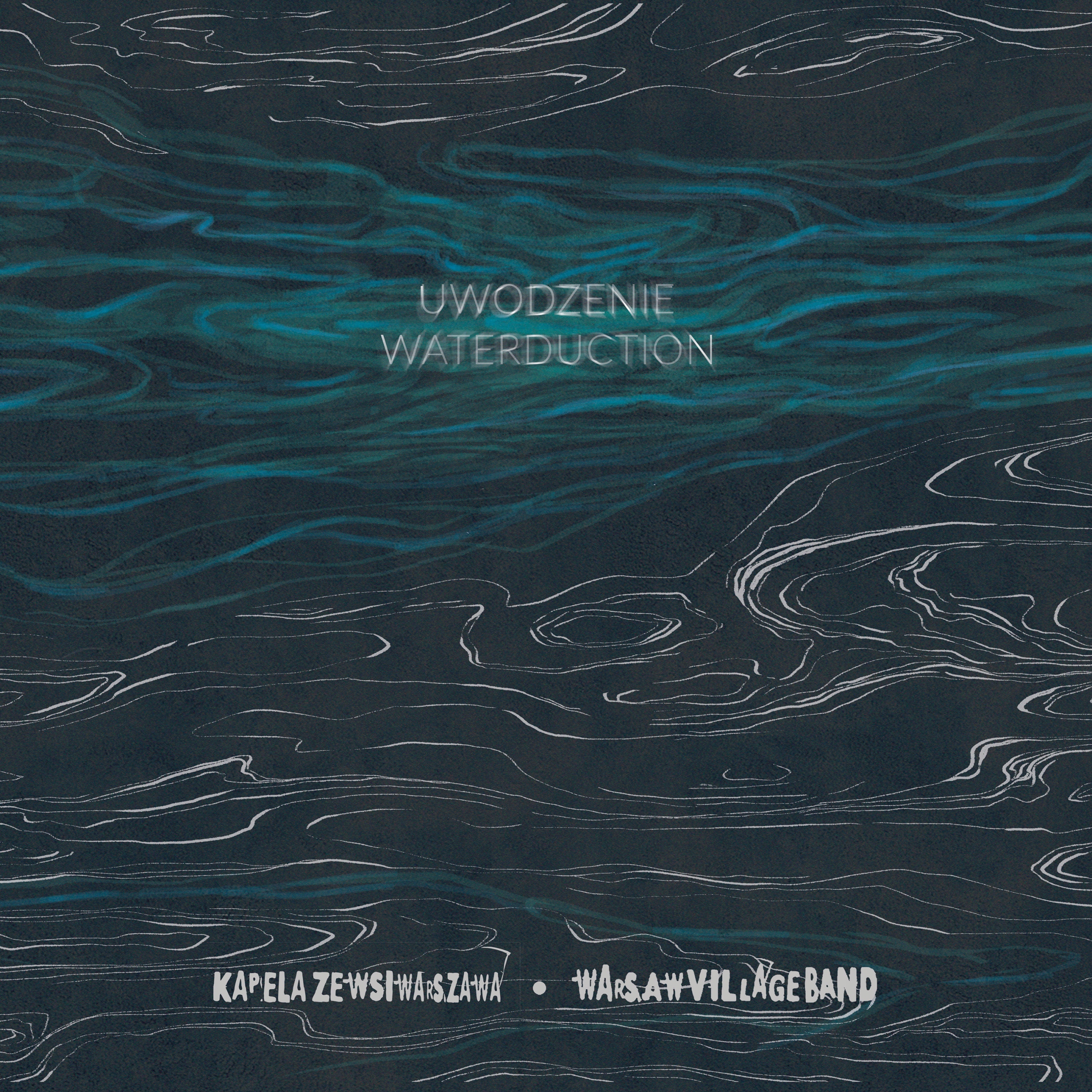 

Lp Kapela ze Wsi Warszawa Uwodzenie Waterduction