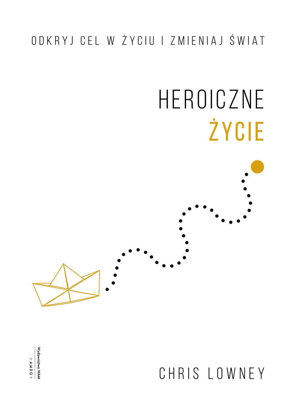 

Heroiczne życie