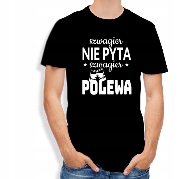 

koszulka męska T-shirt Szwagier nie Pyta - Polewa