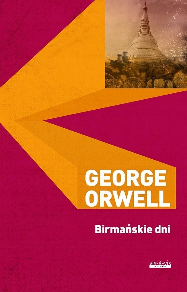 

George Orwell Birmańskie dni