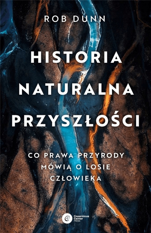

Historia naturalna przyszłości Co prawa przyrody..