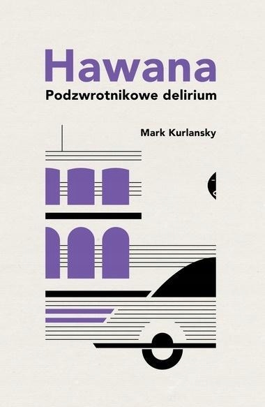

Hawana. Podzwrotnikowe Delirium W.2021