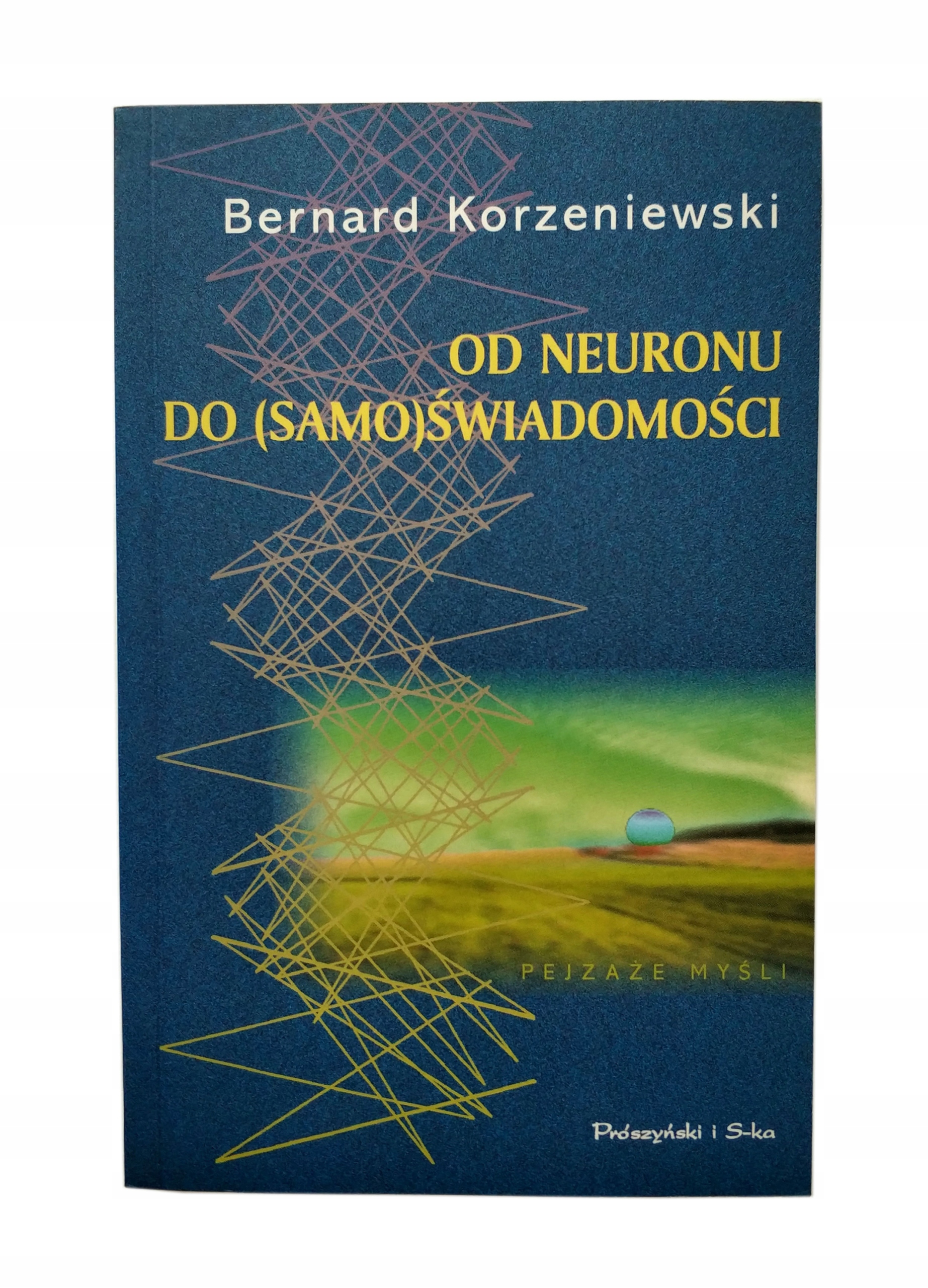 Od Neuronu Do Samoświadomości, Korzeniewski Unikat