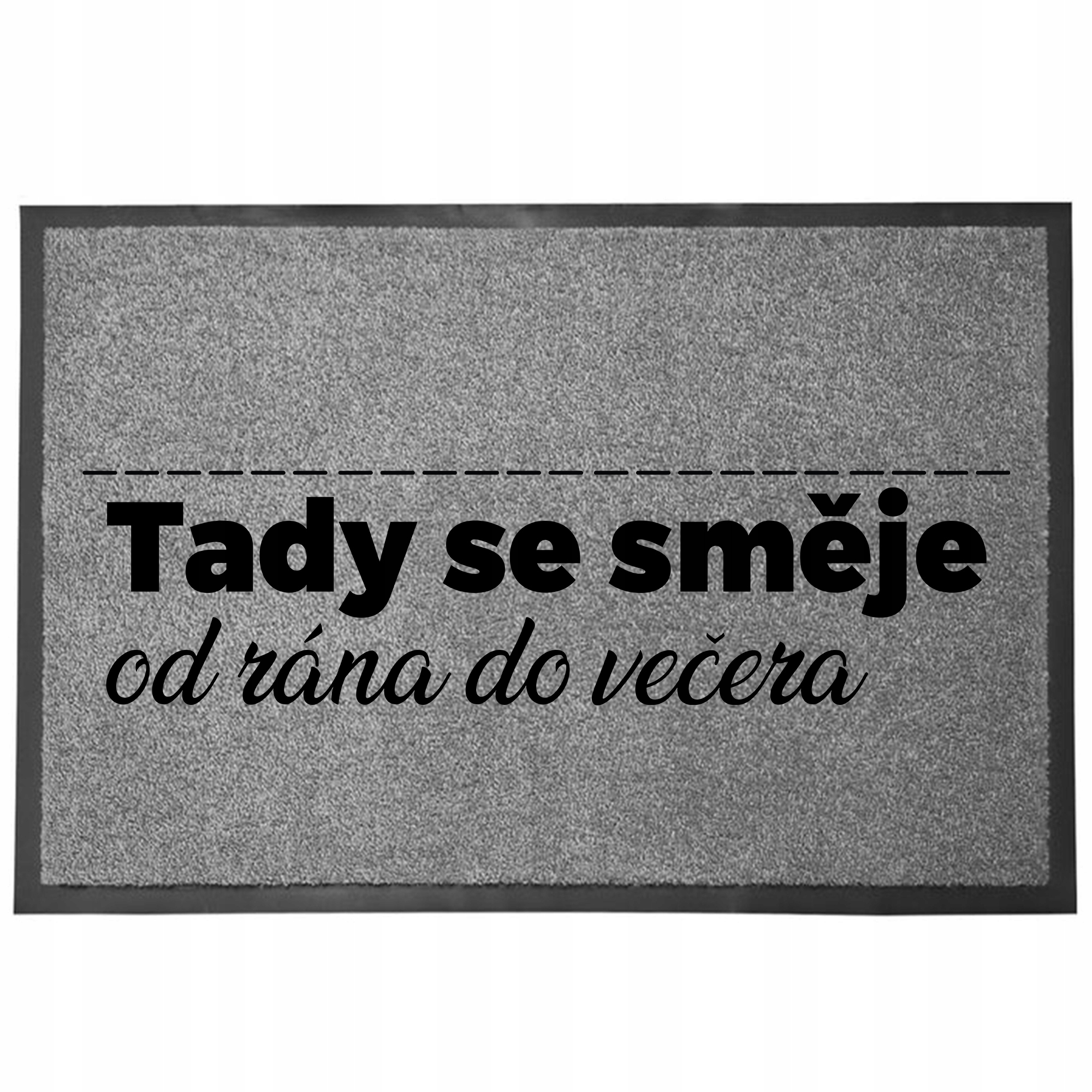 Vchodová rohožka Šedá Dárek Zábavná Dekorativní Tady se Směje