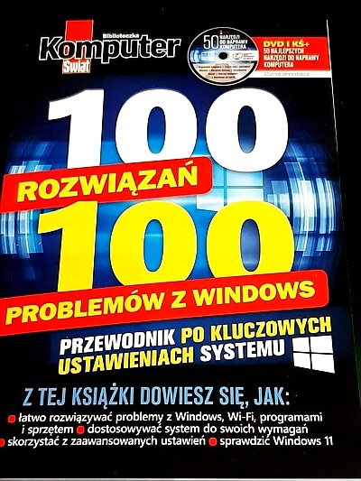 KOMPUTER ŚWIAT 100 ROZWIĄZAŃ 100 PROBLEMÓW Z..