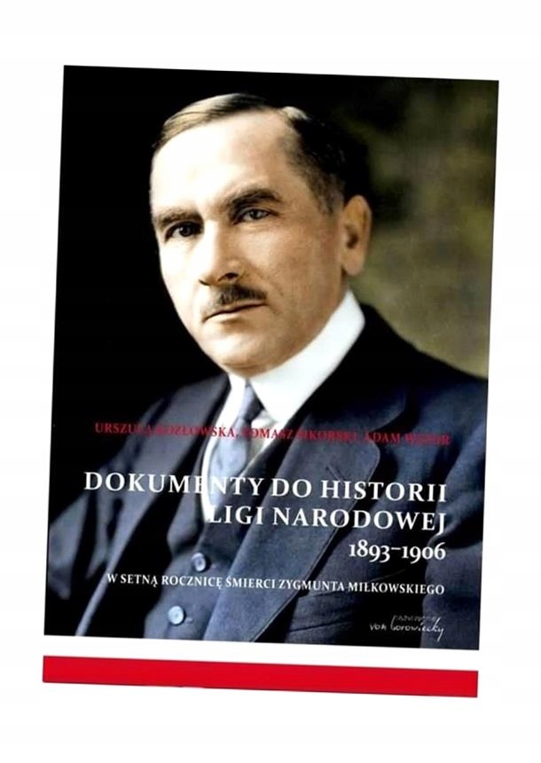 DOKUMENTY DO HISTORII LIGI NARODOWEJ 1893-1906 PRACA ZBIOROWA