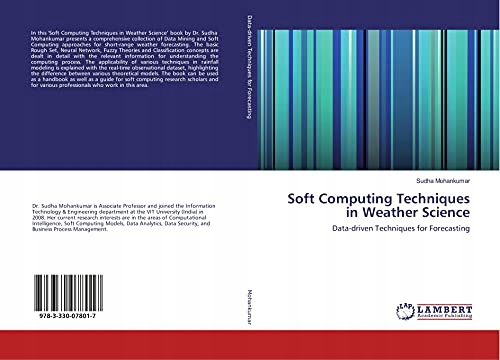 Mohankumar, Sudha Soft Computing Techniques in Weather Science: Data-driven