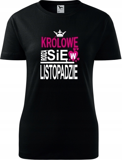 

Królowe Rodzą Się W Listopad Koszulka Prezent 24h