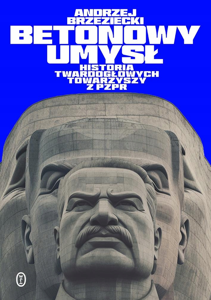 Betonowy Umysł Historia Twardogłowych Towarzyszy Z