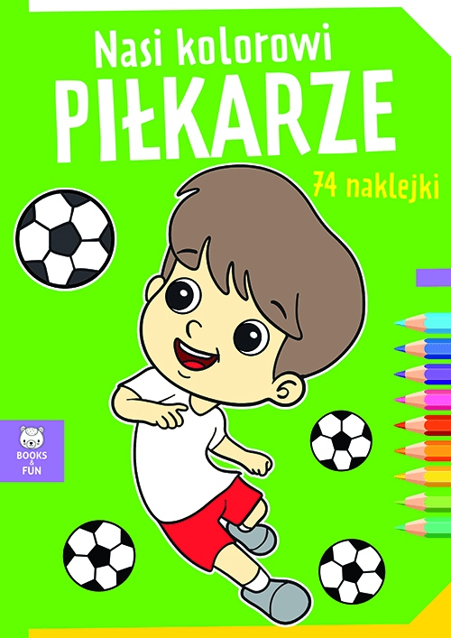 

Nasi kolorowi Pilkarze z naklejkami