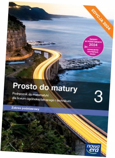 NOWA MATEMATYKA PROSTO DO MATURY PODRĘCZNIK KLASA 3 ZAKRES PODSTAWOWY 2024 ISBN 9788326750908